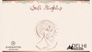 Sufi Nights | Sheraton New Delhi