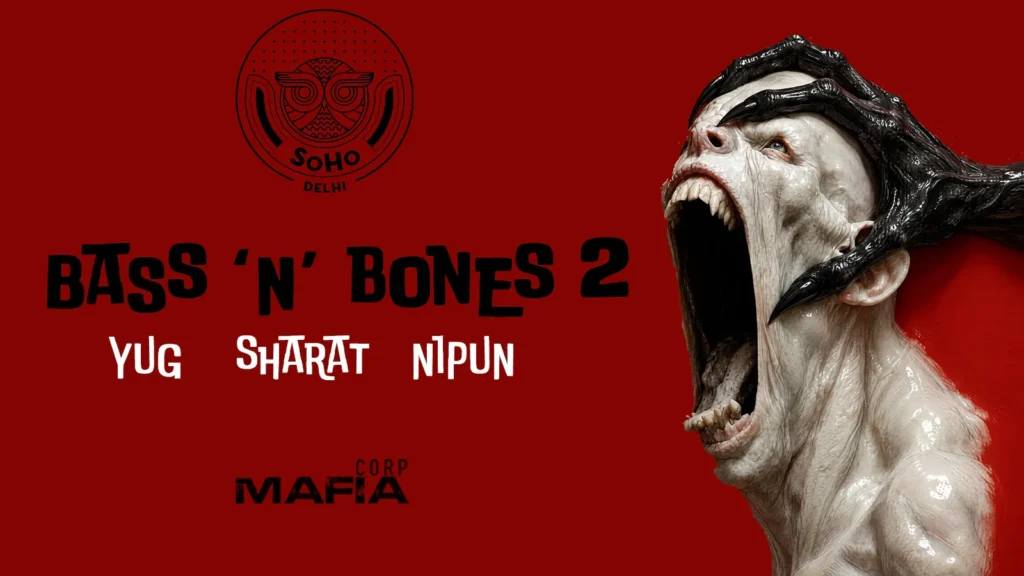 BASS ‘N’ BONES 2 at SOHO Delhi banner